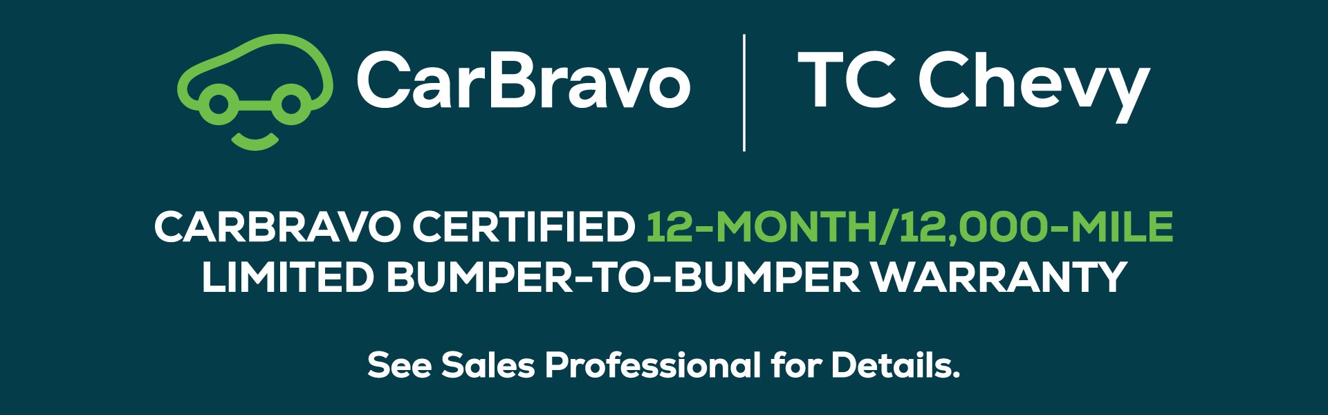 CarBravo Certified Retailer - 12,000 Mile Limited Warranty