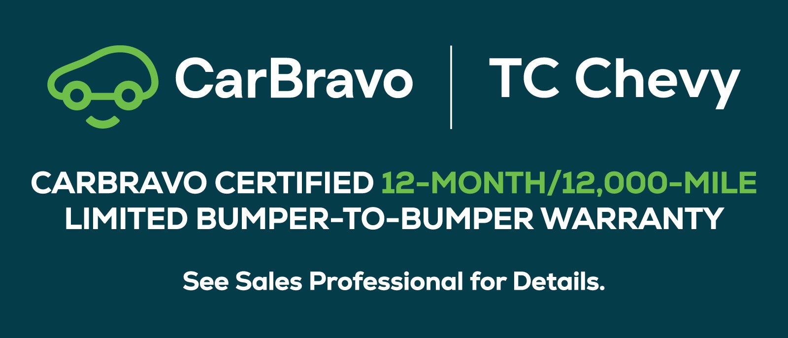CarBravo Certified Retailer - 12,000 Mile Limited Warranty